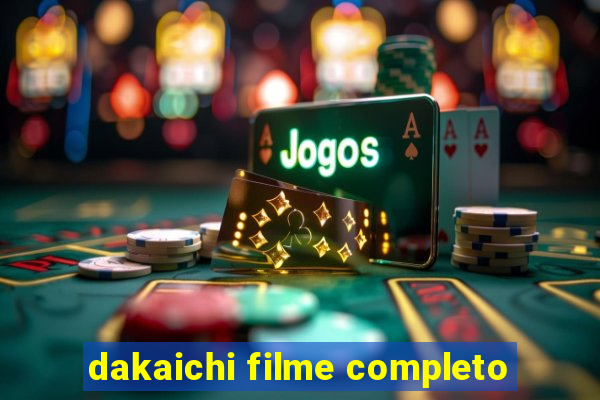 dakaichi filme completo